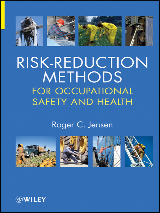 Title details for Risk Reduction Methods for Occupational Safety and Health by Roger C. Jensen - Available
